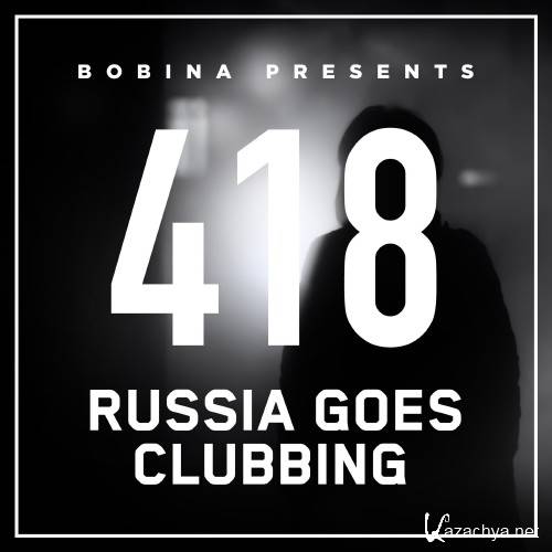 Bobina - Russia Goes Clubbing Episode 417 (2016-10-15)
