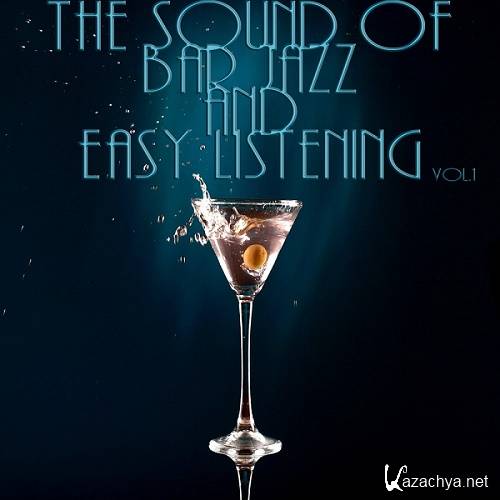 The Sound Of Bar Jazz And Easy Listening Vol.1 (2016) 