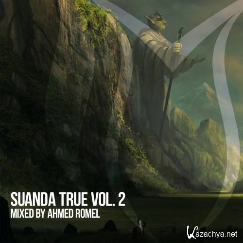 Suanda True Vol. 2 (Mixed By Ahmed Romel) (2016)