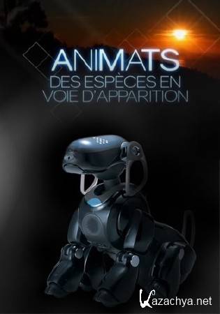  -    / Animats. Des Especes En Voie D'apparition (2015) SATRip