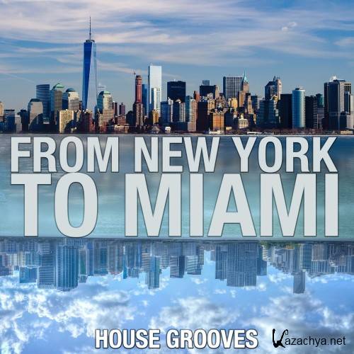 From New York to Miami (House Grooves) (2016)