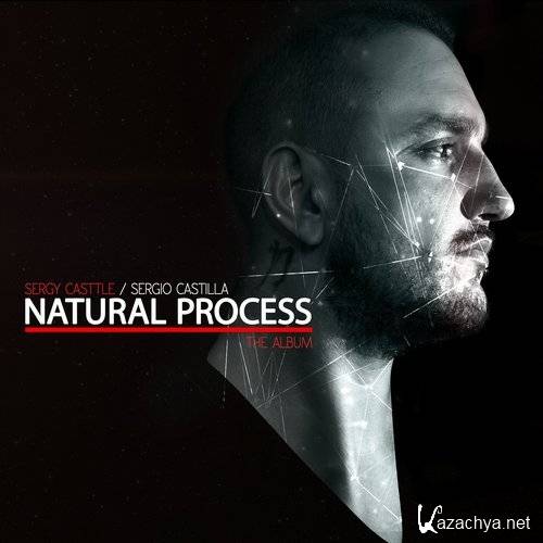 Sergy Casttle & Sergio Castilla - Natural Process (2016)