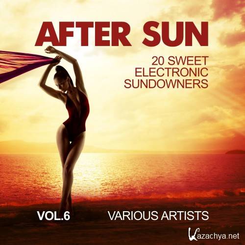 After Sun, Vol. 6 (20 Sweet Electronic Sundowners) (2016)