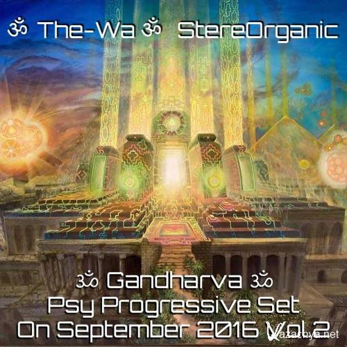 The-Wa @ StereOrganic - Gandharva Psy Progressive Set Vol.2 (2016)