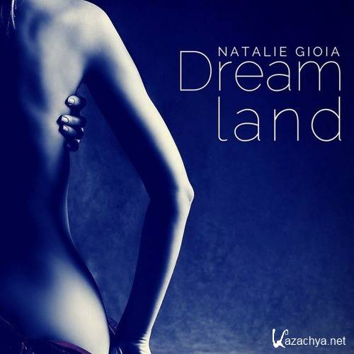Natalie Gioia - Dreamland #020 (2016)