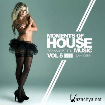 Moments Of House Music Vol 5 Easy Deep (2016)