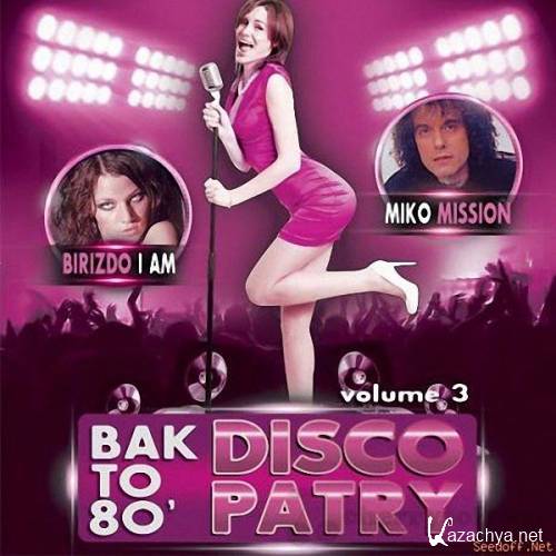 VA - Bak to 80 Disco Party Vol.3 (2015)
