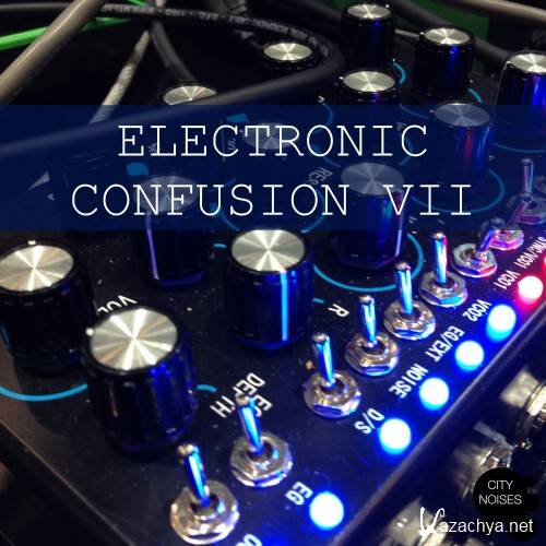 Electronic Confusion VII (2016)