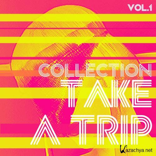 Take a Trip Collection, Vol. 1 - House Music (2016)