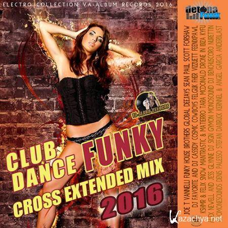 Cross Extendet Funky House Mix (2016) 