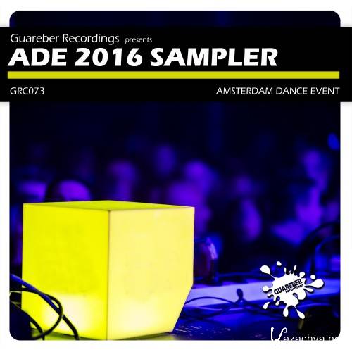 ADE 2016 Amsterdam Dance Event Sampler (2016)