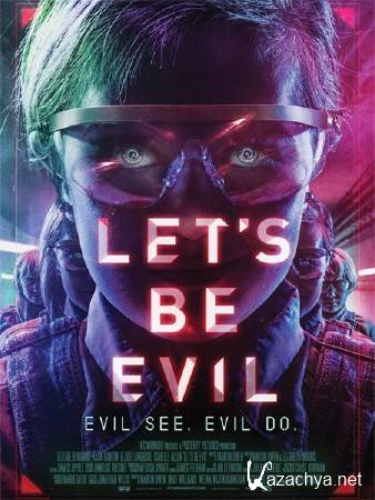Давай будем плохими / Let's Be Evil (2016) WEB-DLRip/WEB-DL 720p/WEB-DL 1080p