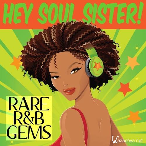 Hey Soul Sister Rare R&B Gems (2016)