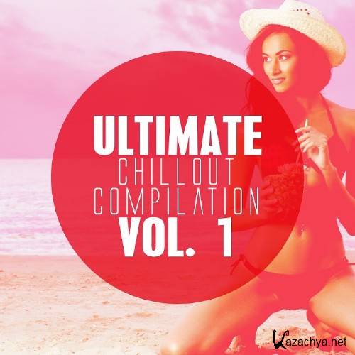 Ultimate Chillout Compilation, Vol. 1 (2016)