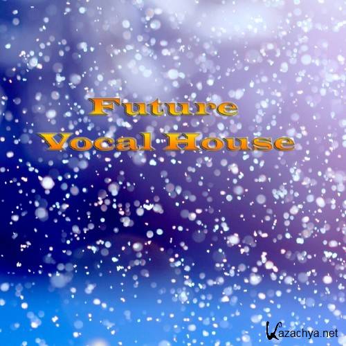Future Vocal House (2016)