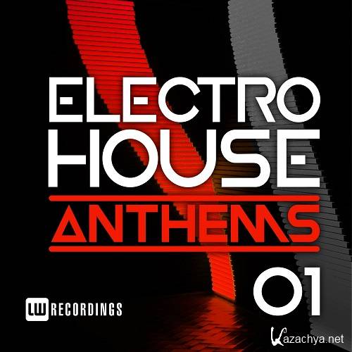 Electro House Anthems, Vol. 01 (2016)