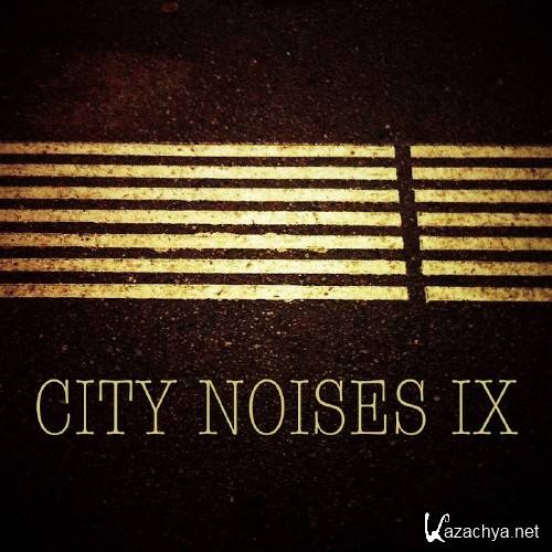 City Noises IX-Raw Techno Cuts (2016)