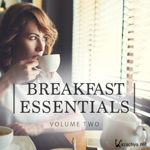 Breakfast Essentials, Vol. 2 (30 Most Amazing Daystarter Tunes) (2016)