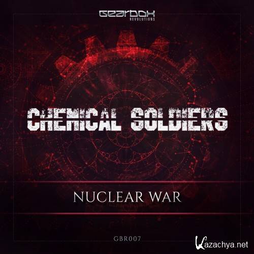 Chemical Soldiers - Nuclear War (2016)