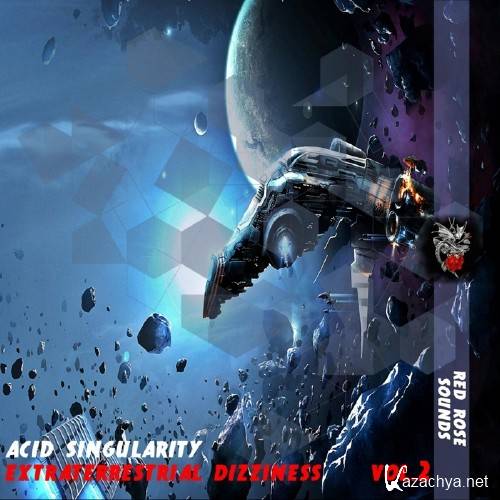 Acid Singularity. Extraterrestrial Dizziness, Vol. 2 (2016)
