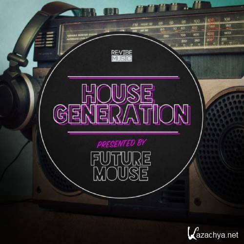 House Generation Presented by Future Mouse (2016)