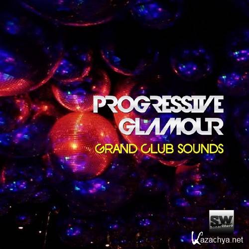 Progressive Glamour (Grand Club Sounds) (2016)