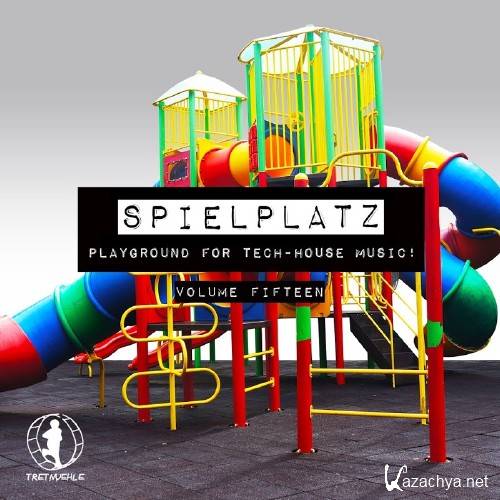 Spielplatz, Vol. 15-Playground for Tech-House Music! (2016)