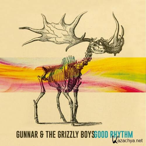 Gunnar & the Grizzly Boys - Good Rhythm (2016)