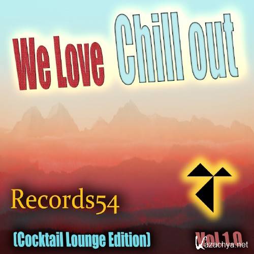 We Love Chill out: Cocktail Lounge Edition, Vol. 1.0 (2016)