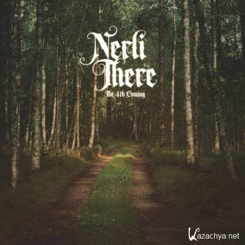 Nerli There - The 4th Coming (2016)