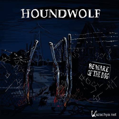 Houndwolf - Beware Of The Dog (2016)