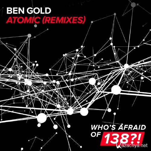 Ben Gold - Atomic (Remixes) (2016)