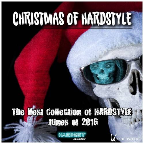 Christmas of Hardstyle (The Best Collection of Hardstyle Tunes of 2016) (2016)