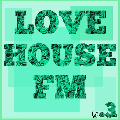 Love House FM, Vol. 3 (2016)