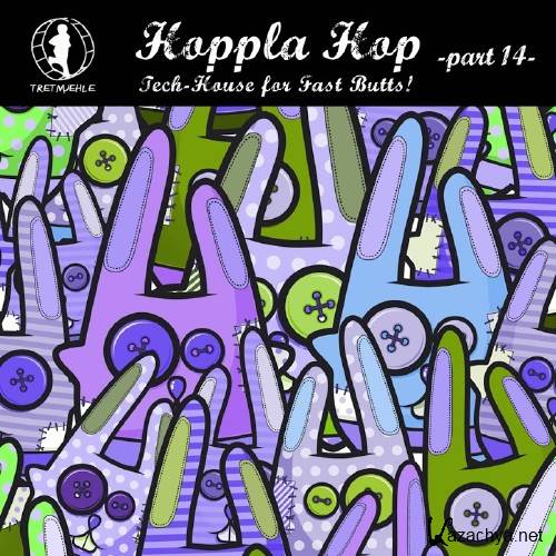 Hoppla Hop, Vol. 14-Tech House for Fast Butts! (2016)