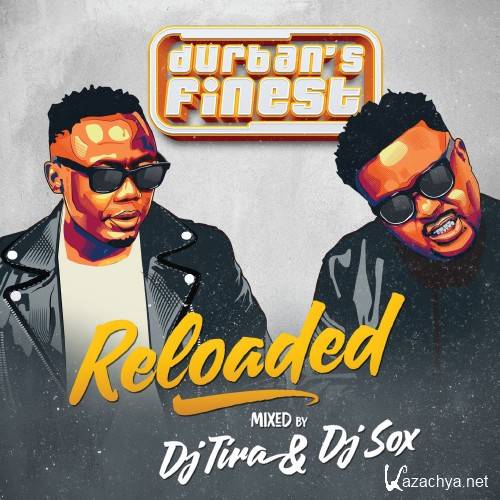 DJ Tira, DJ Sox - Durbans Finest - Reloaded (Reloaded) (2016)