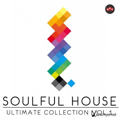 Soulful House Ultimate Collection, Vol. 1 (2016)