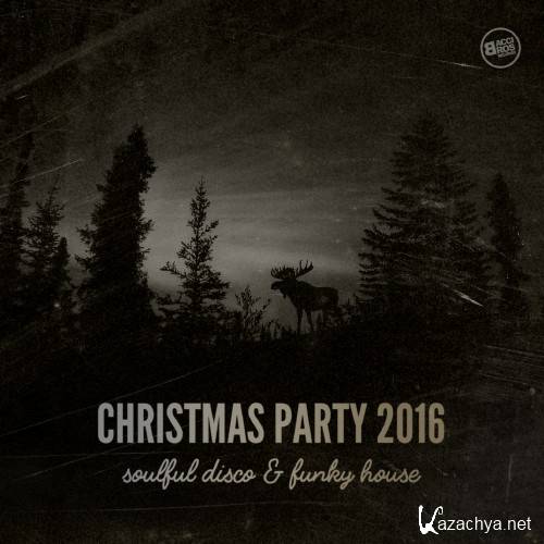 Christmas Party 2016 Soulful Disco & Funky House (2016)