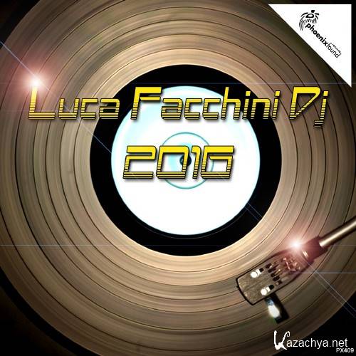 Luca Facchini DJ 2016 (2016)
