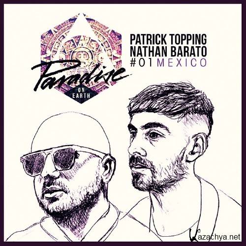 Paradise on Earth 01 Mexico (Mixed by Patrick Topping & Nathan Barato) (2016)