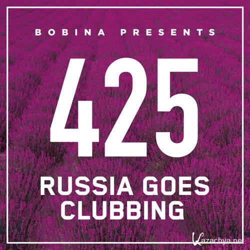 Russia Goes Clubbing with Bobina Episode 425 (2016-12-03)