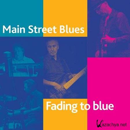 Main Street Blues - Fading To Blue (2015)