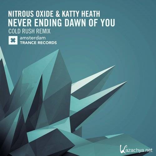 Nitrous Oxide & Katty Heath - Neverending Dawn Of You (Cold Rush Remix) (2016)