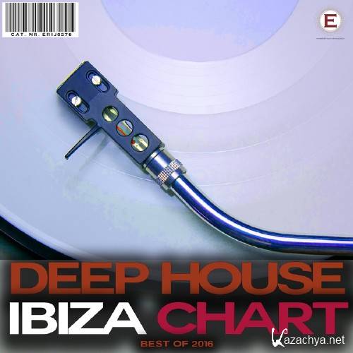 Deep House Ibiza Chart Best of 2016 (2016)