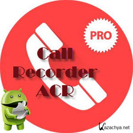 Call Recorder - ACR Pro  20.0 