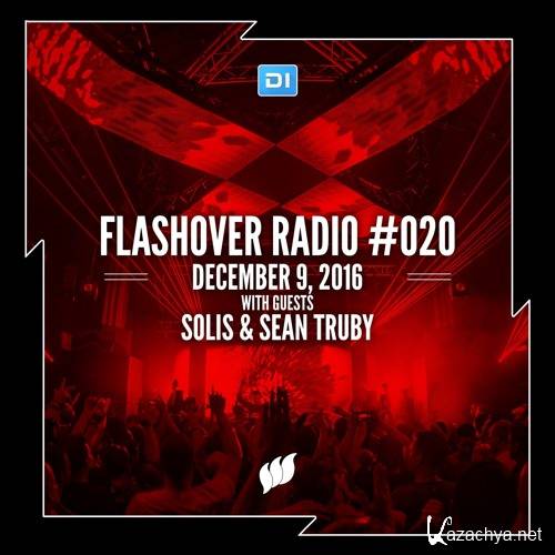 Solis & Sean Truby - Flashover Radio 020 (2016-12-09)