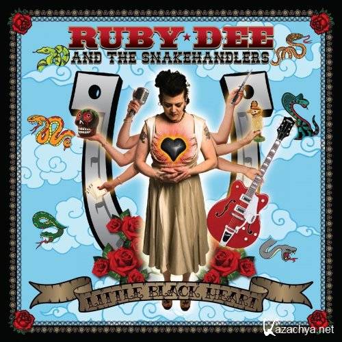 Ruby Dee And The Snakehandlers - Little Black Heart (2016)
