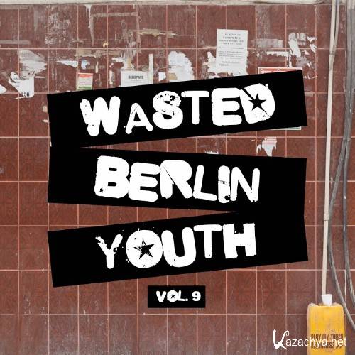 Wasted Berlin Youth, Vol. 9 (2016)