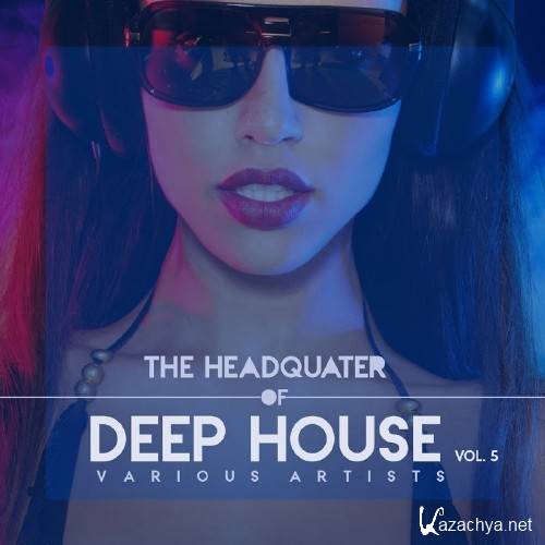 The Headquarter Of Deep House, Vol. 5 (2016)