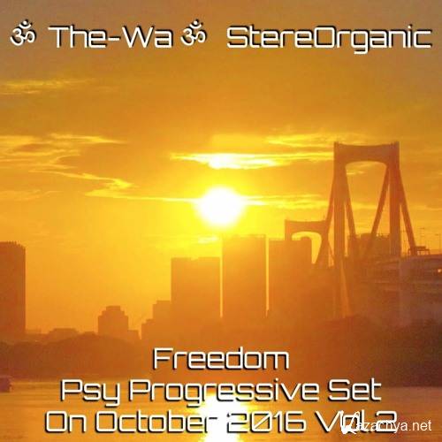 The-Wa @ StereOrganic - Freedom Psy Progressive Set Vol.2 (2016)